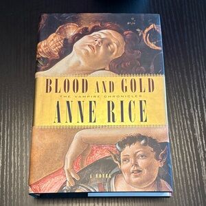 Blood and Gold The Vampire Chronicles by Anne Rice Hardcover